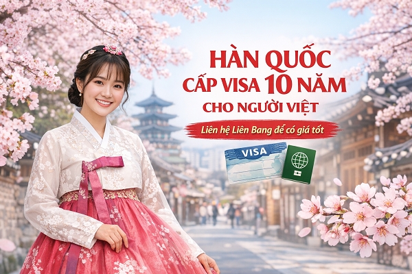 HÀN QUỐC MỞ RỘNG CẤP VISA ĐẾN 10 NĂM CHO NGƯỜI VIỆT.
