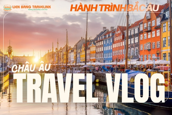 Hành trình Bắc Âu huyền ảo: Từ kênh đào Copenhagen đến đêm du thuyền Baltic và những thành phố cổ tích