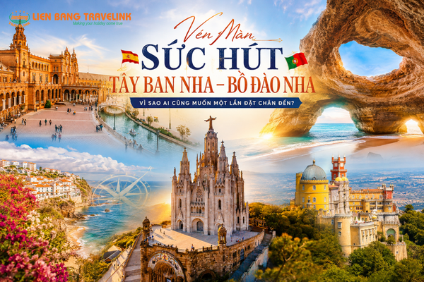 Vén Màn Sức Hút Tây Ban Nha – Bồ Đào Nha: Vì Sao Ai Cũng Muốn Một Lần Đặt Chân Đến?