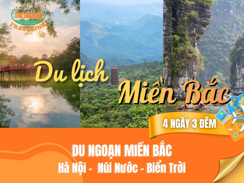 DU LỊCH MIỀN BẮC (HÀ NỘI – BÁI ĐÍNH - TRÀNG AN –  VỊNH HẠ LONG – NON THIÊNG YÊN TỬ) - Trọn gói 4 ngày