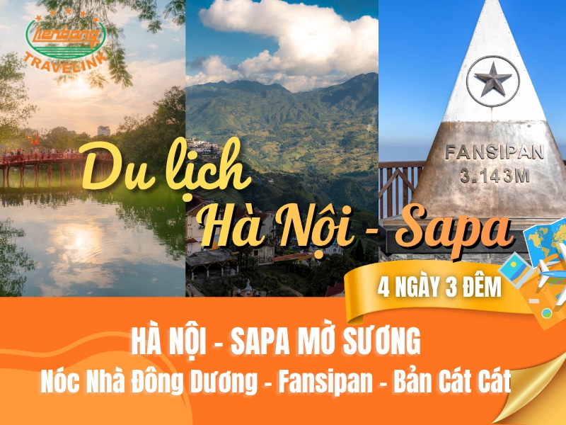 DU LỊCH MIỀN BẮC (HÀ NỘI  - THỊ TRẤN SAPA MỜ SƯƠNG – ĐỈNH FANSIPAN ) - Trọn gói 4 ngày