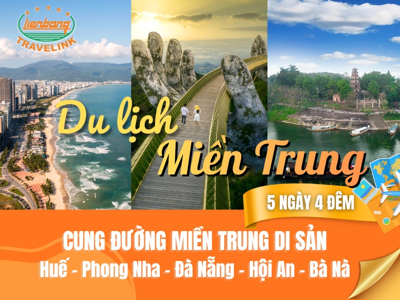 Thiên Đường Miền Trung: CỐ ĐÔ HUẾ - CHÙA THIÊN MỤ - ĐỘNG PHONG NHA/ĐỘNG THIÊN ĐƯỜNG - SƠN TRÀ - BÀ NÀ - HỘI AN– ĐÀ NẴNG