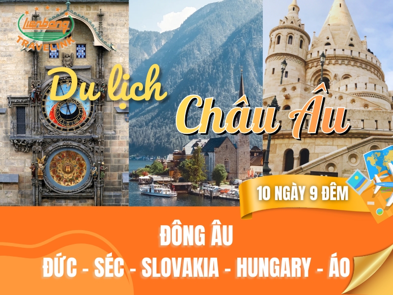 TOUR CHÂU ÂU - ĐÔNG ÂU: ĐỨC - ÁO - HUNGARY - SLOVAKIA - CỘNG HÒA SÉC