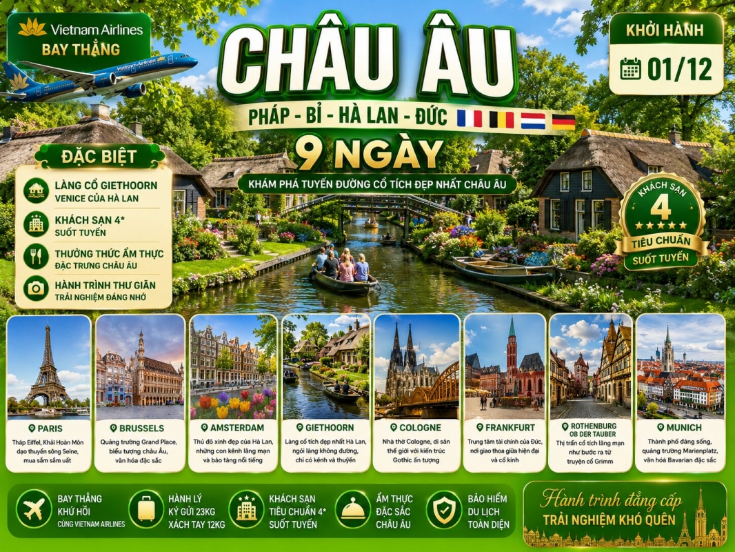 TOUR CHÂU ÂU - TÂY ÂU: PHÁP - BỈ - HÀ LAN ( LÀNG GIETHOORN) - ĐỨC
